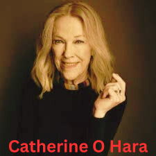 Catherine O’Hara Causes Died: हँसी की दुनिया की अमर कलाकार